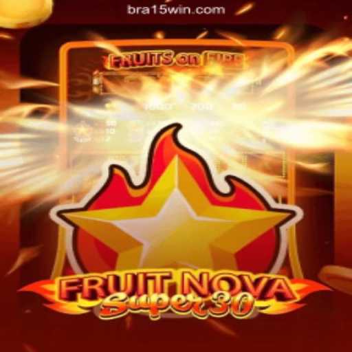 Explore FruitrNovaSupe30: The New Sensation in Online Gaming at 15 WIN Oficial